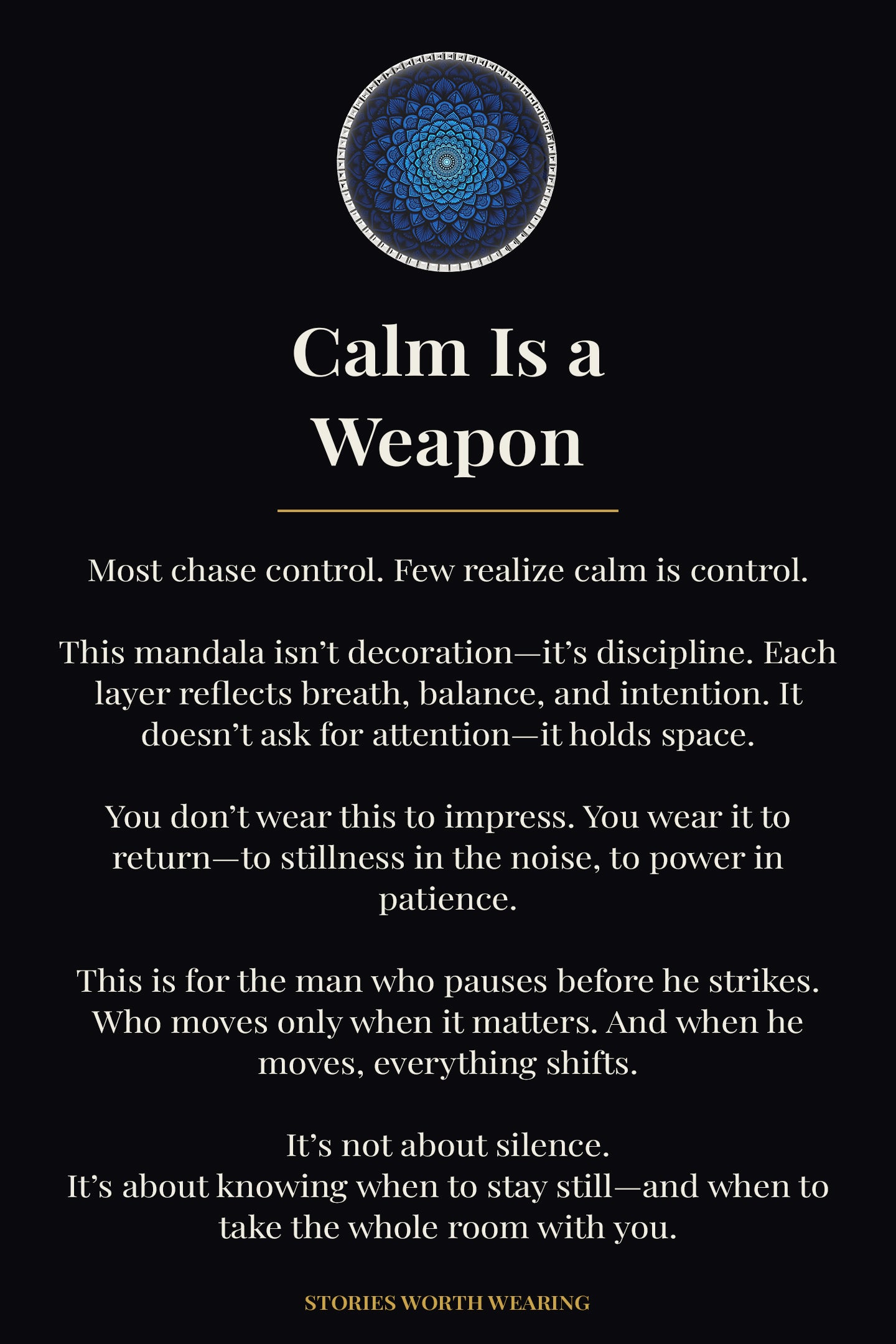Calm Is a Weapon